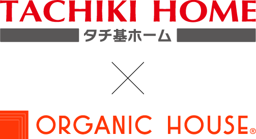 TACHIKI MOME×ORGANIC HOUSE